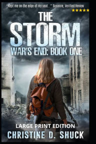 Title: War's End: The Storm, Author: Christine D Shuck