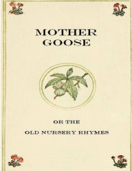 Title: Mother Goose or The Old Nursery Rhymes, Author: Kate Greenaway