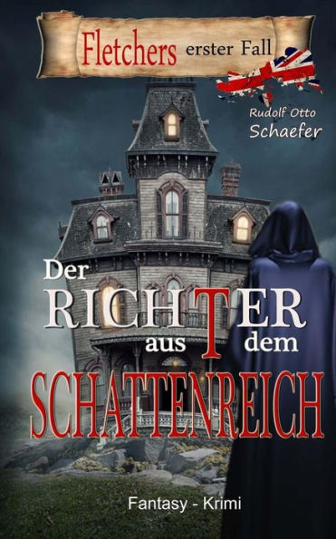 Der Richter aus dem Schattenreich: Fletchers erster Fall