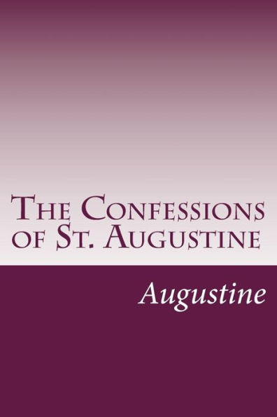 The Confessions of St. Augustine