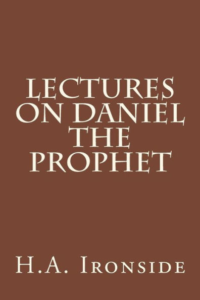 Lectures on Daniel The Prophet