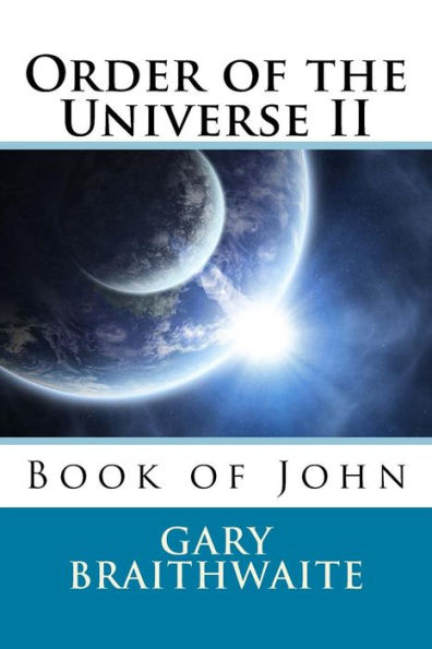 Order of the Universe II: Book of John