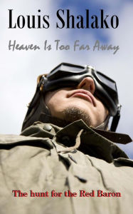 Title: Heaven Is Too Far Away, Author: Louis Shalako