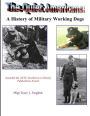 The Quiet Americans: A History of Military Working Dogs