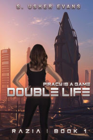 Title: Double Life, Author: S. Usher Evans