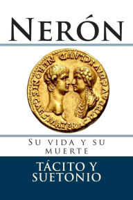 Title: Neron: Su vida y su muerte, Author: Gayo Suetonio