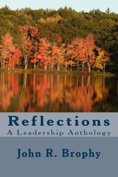 Reflections: A Leadership Anthology