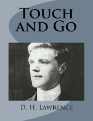 Title: Touch and Go, Author: D. H. Lawrence