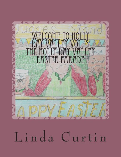 Welcome to HollyDay Valley Vol. 5: HollyDay Valley Easter Parade