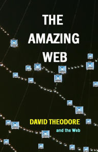 Title: The Amazing Web, Author: David Theodore