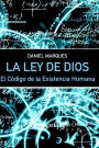 La Ley de Dios: El Código de la Existencia Humana