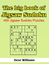Title: The Big Book of Jigsaw Sudoku: 400 Jigsaw Sudoku Puzzles, Author: Dewi Williams