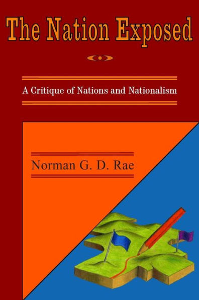 The Nation Exposed: A Critique of Nations and Nationalism
