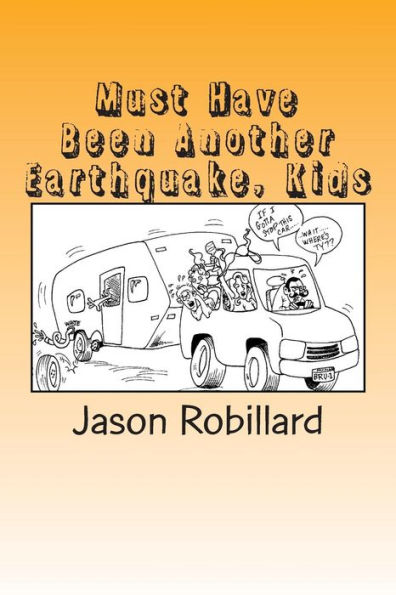 Must Have Been Another Earthquake, Kids: A short, honest guide to full-time RV living with children