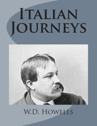 Title: Italian Journeys, Author: W.D. Howells