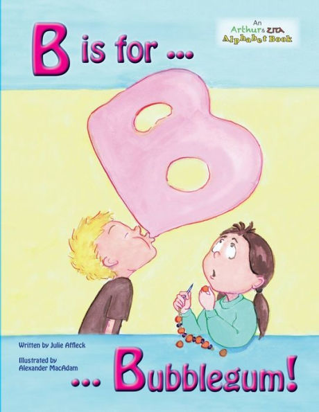 B is for Bubblegum!