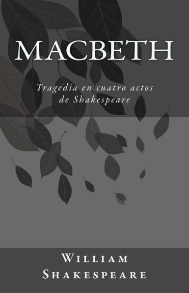 Macbeth: Tragedia en cuatro actos de Shakespeare