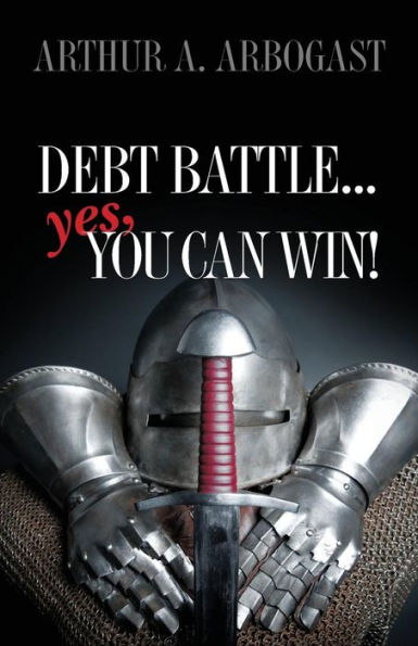 Debt Battle...Yes, You Can Win!
