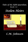 Tales of the Fifth Guardian; Book 7.5: Stolen Heirs