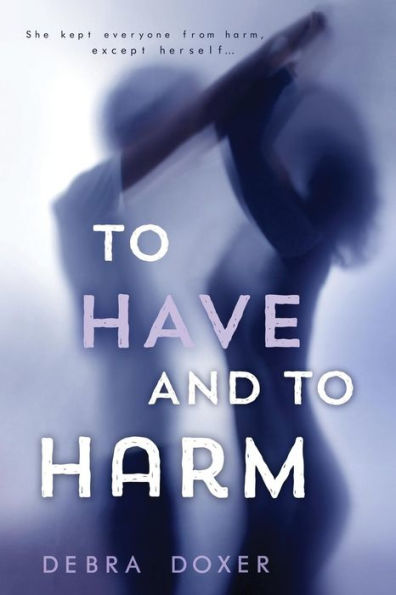 to Have and Harm