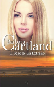 Title: El Beso De Un Extrano, Author: Barbara Cartland