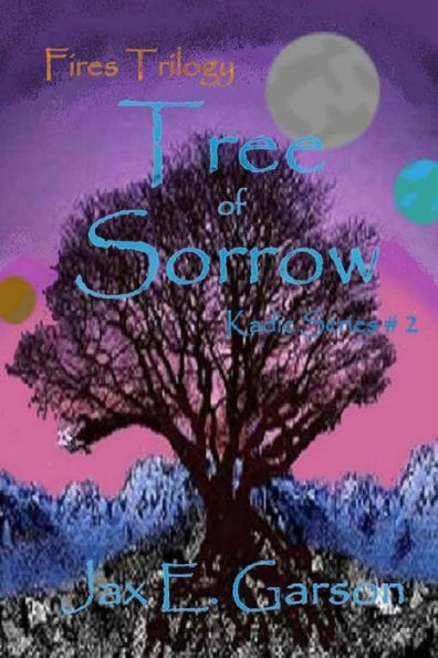 Tree of Sorrow: Fires Trilogy