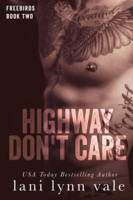 Title: Highway Don't Care, Author: Lani Lynn Vale