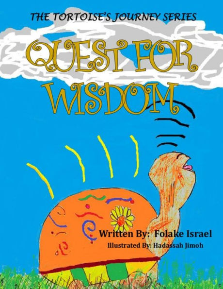 The Tortoise's Journey Series: Quest For Wisdom