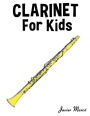 Clarinet for Kids: Christmas Carols, Classical Music, Nursery Rhymes, Traditional & Folk Songs!