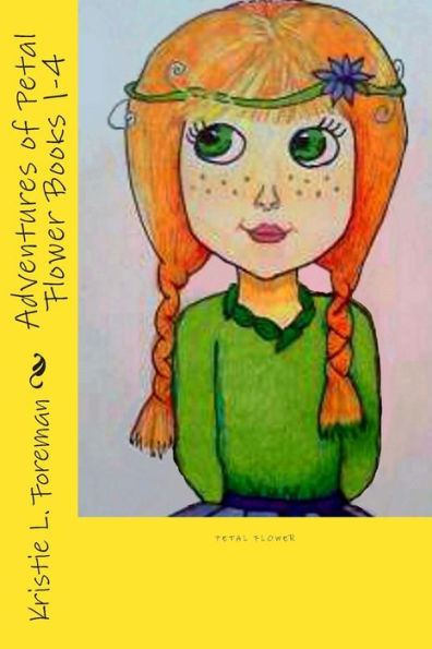 Adventures of Petal Flower Books 1-4