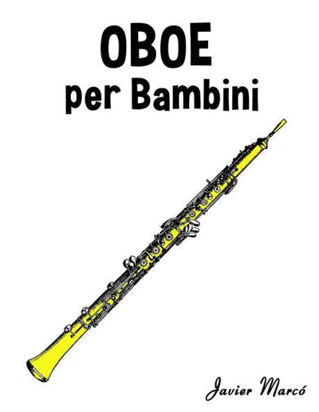 Oboe Per Bambini: Canti Di Natale, Musica Classica, Filastrocche, Canti Tradizionali E Popolari!