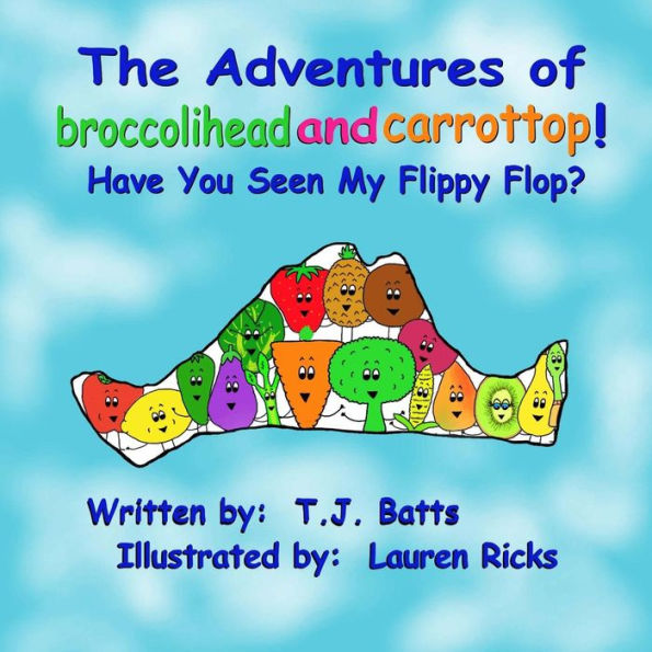 The Adventures of Broccolihead and Carrottop: Have You Seen My Flippy Flop