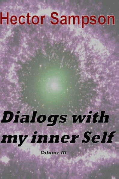 Dialogs with my inner self: Volume III