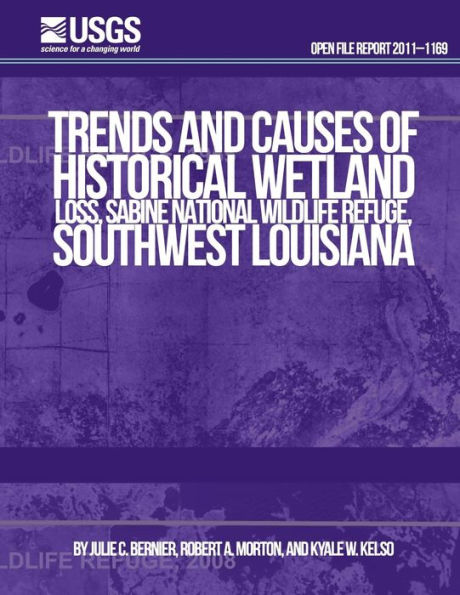 Trends and Causes of Historical Wetland Loss, Sabine National Wildlife Refuge, Southwest Louisiana