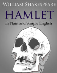 Title: Hamlet In Plain and Simple English, Author: Bookcaps