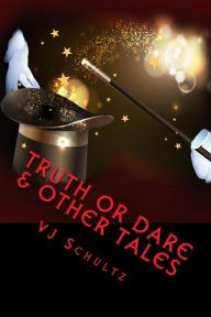 Title: Truth or Dare & Other Tales, Author: Wanda Sue Parrott