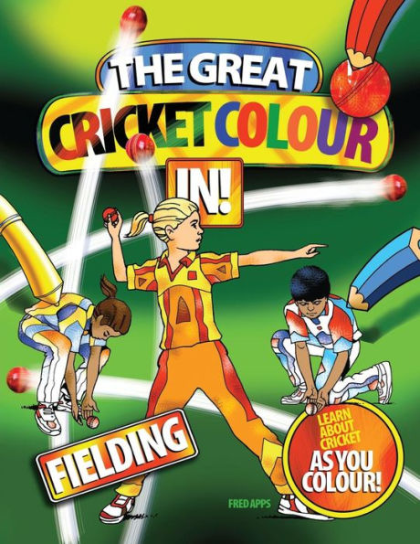 The Great Cricket Colour In: Fielding