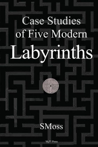 Case Studies of Five Modern Labyrinths