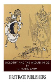 Title: Dorothy and the Wizard in Oz, Author: L. Frank Baum