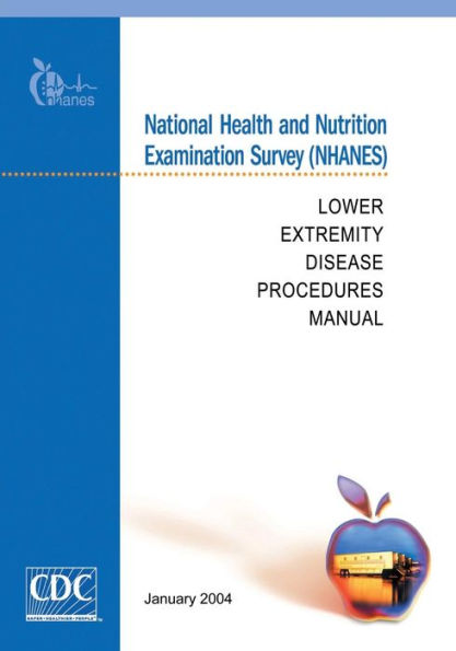 National Health and Nutrition Examination Survey (NHANES): Lower Extremity Disease Procedures Manual