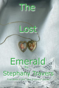 Title: The Lost Emerald, Author: Stephany M Travers