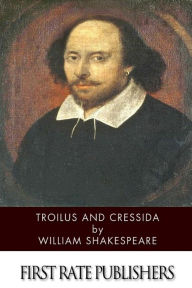 Title: Troilus and Cressida, Author: William Shakespeare