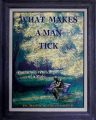 Title: What Makes A Man Tick? The Inner-Workings of a Male (Italian Version), Author: Diane L Oliver