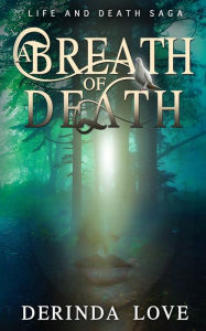Title: A Breath of Death, Author: Derinda Love