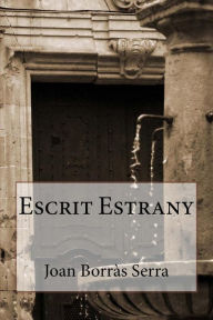 Title: Escrit Estrany, Author: Joan Borras Serra