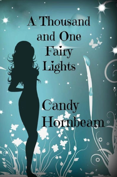 A Thousand and One Fairy Lights: An Erotic Fairy Story