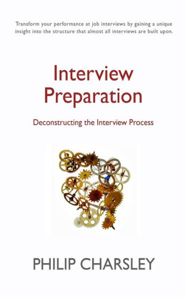 Interview Preparation: Deconstructing the Interview Process