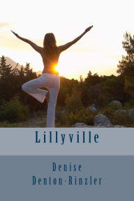 Title: Lillyville, Author: Denise Denton-Rinzler