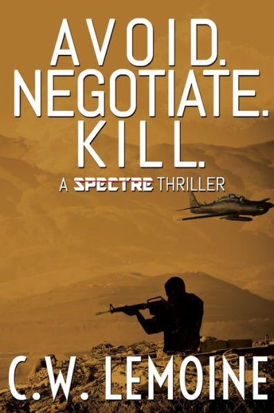 Avoid. Negotiate. Kill.