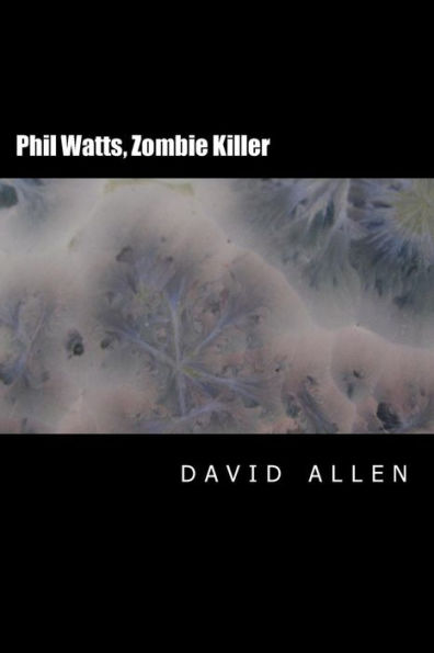 Phil Watts, Zombie Killer